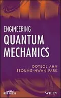 E-Book (pdf) Engineering Quantum Mechanics von Doyeol Ahn, Seoung-Hwan Park