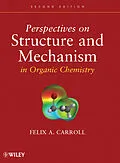E-Book (pdf) Perspectives on Structure and Mechanism in Organic Chemistry von Felix A. Carroll