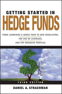 E-Book (epub) Getting Started in Hedge Funds von Daniel A. Strachman