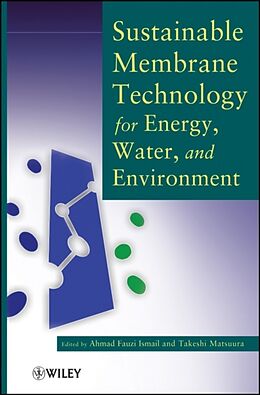 Livre Relié Sustainable Membrane Technology for Energy, Water, and Environment de Ahmad Fauzi (Universiti Teknologi Malaysia Ismail