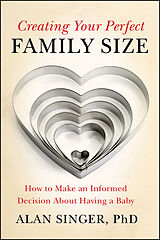 eBook (pdf) Creating Your Perfect Family Size de Alan Singer