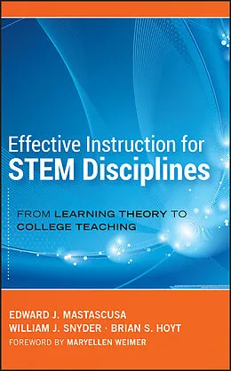 E-Book (pdf) Effective Instruction for STEM Disciplines von Edward J. Mastascusa, William J. Snyder, Brian S. Hoyt