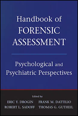 E-Book (pdf) Handbook of Forensic Assessment von Eric Y. Drogin, Frank M. Dattilio, Robert L. Sadoff