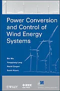 E-Book (epub) Power Conversion and Control of Wind Energy Systems von Bin Wu, Yongqiang Lang, Navid Zargari