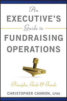 E-Book (pdf) An Executive's Guide to Fundraising Operations von Christopher M. Cannon