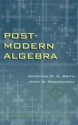 E-Book (pdf) Post-Modern Algebra von Jonathan D. H. Smith, Anna B. Romanowska