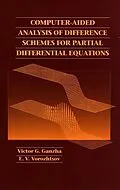 E-Book (pdf) Computer-Aided Analysis of Difference Schemes for Partial Differential Equations von Victor G. Ganzha, E. V. Vorozhtsov