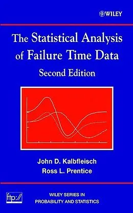 E-Book (pdf) The Statistical Analysis of Failure Time Data von John D. Kalbfleisch, Ross L. Prentice