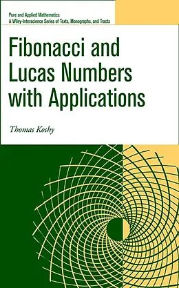 E-Book (pdf) Fibonacci and Lucas Numbers with Applications von Thomas Koshy