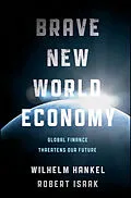 E-Book (pdf) Brave New World Economy von Wilhelm Hankel, Robert Isaak