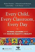 E-Book (epub) Every Child, Every Classroom, Every Day von Robert Peterkin, Deborah Jewell-Sherman, Laura Kelley