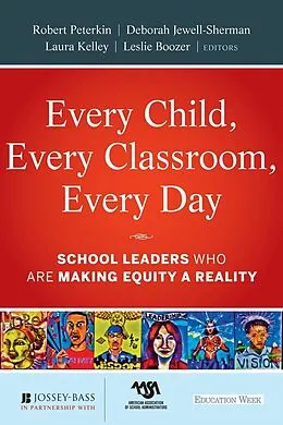 E-Book (epub) Every Child, Every Classroom, Every Day von Robert Peterkin, Deborah Jewell-Sherman, Laura Kelley