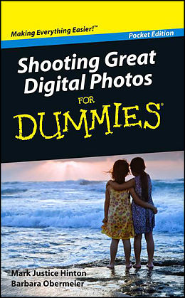 eBook (epub) Shooting Great Digital Photos For Dummies, Pocket Edition de Mark Justice Hinton, Barbara Obermeier