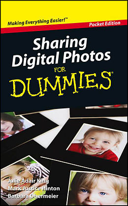 E-Book (epub) Sharing Digital Photos For Dummies, Pocket Edition von Julie Adair King, Mark Justice Hinton, Barbara Obermeier