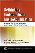 E-Book (epub) Rethinking Undergraduate Business Education von Anne Colby, Thomas Ehrlich, William M. Sullivan