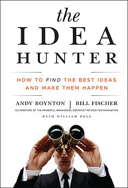 E-Book (epub) Idea Hunter von Andy Boynton, Bill Fischer