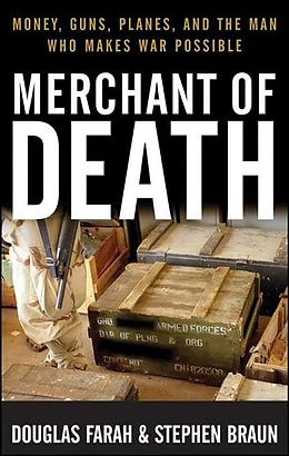 E-Book (epub) Merchant of Death von Douglas Farah, Stephen Braun