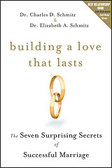 eBook (epub) Building a Love that Lasts de Charles D. Schmitz, Elizabeth A. Schmitz