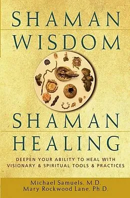 E-Book (epub) Shaman Wisdom, Shaman Healing von M. D. Samuels, Mary Rockwood Lane
