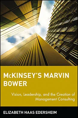 E-Book (epub) McKinsey's Marvin Bower von Elizabeth Haas Edersheim