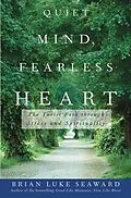 E-Book (epub) Quiet Mind, Fearless Heart von Brian Luke Seaward