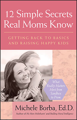 eBook (epub) 12 Simple Secrets Real Moms Know de Michele Borba