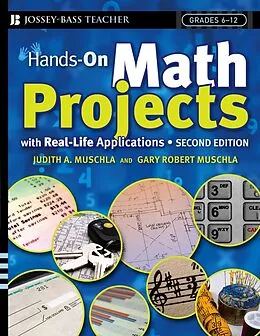 E-Book (epub) Hands-On Math Projects With Real-Life Applications von Judith A. Muschla, Gary R. Muschla