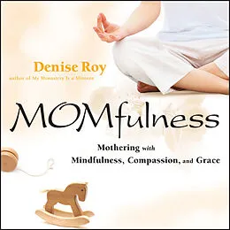 E-Book (epub) Momfulness von Denise Roy