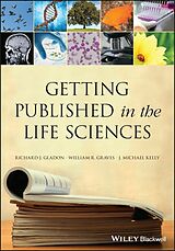 E-Book (pdf) Getting Published in the Life Sciences von Richard J. Gladon, William R. Graves, J. Michael Kelly