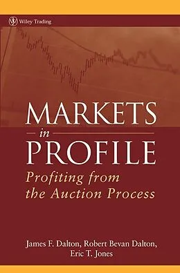 E-Book (epub) Markets in Profile von James F. Dalton, Robert Bevan Dalton, Eric T. Jones