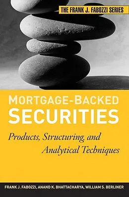 E-Book (epub) Mortgage-Backed Securities von Frank J. Fabozzi, Anand K. Bhattacharya, William S. Berliner