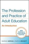 E-Book (epub) Profession and Practice of Adult Education von Sharan B. Merriam, Ralph G. Brockett