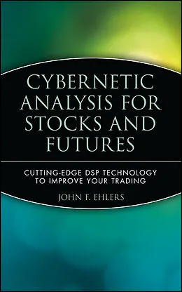 E-Book (epub) Cybernetic Analysis for Stocks and Futures von John F. Ehlers