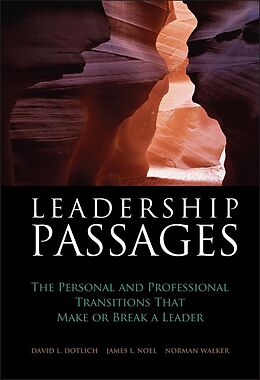 E-Book (epub) Leadership Passages von David L. Dotlich, James L. Noel, Norman Walker