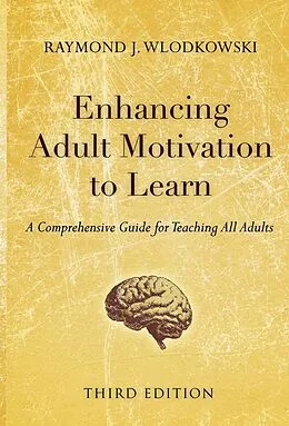 E-Book (epub) Enhancing Adult Motivation to Learn von Raymond J. Wlodkowski