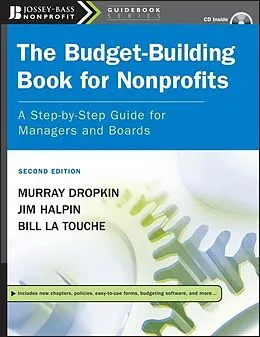 E-Book (epub) Budget-Building Book for Nonprofits von Murray Dropkin, Jim Halpin, Bill La Touche