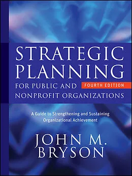 E-Book (epub) Strategic Planning for Public and Nonprofit Organizations von John M. Bryson