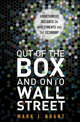 E-Book (pdf) Out of the Box and onto Wall Street von Mark J. Grant