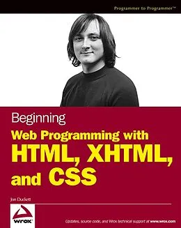 E-Book (epub) Beginning Web Programming with HTML, XHTML, and CSS von Jon Duckett