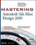 E-Book (epub) Mastering Autodesk 3ds Max Design 2010 von Mark Gerhard, Jeffrey Harper, Jon McFarland