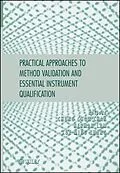 E-Book (epub) Practical Approaches to Method Validation and Essential Instrument Qualification von Chung Chow Chan, Herman Lam, Xue-Ming Zhang