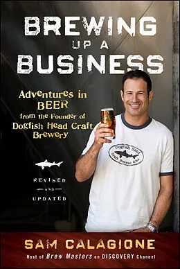 E-Book (epub) Brewing Up a Business von Sam Calagione