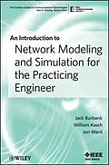 E-Book (pdf) An Introduction to Network Modeling and Simulation for the Practicing Engineer von Jack L. Burbank, William Kasch, Jon Ward