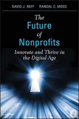 E-Book (pdf) The Future of Nonprofits von David J. Neff, Randal C. Moss