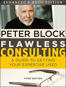 E-Book (epub) Flawless Consulting, Enhanced Edition von Peter Block