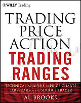 Livre Relié Trading Price Action Trading Ranges de Al Brooks