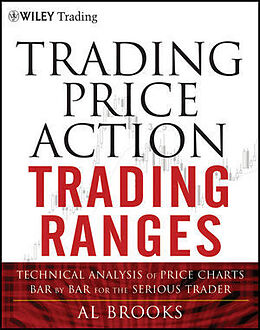 Livre Relié Trading Price Action Trading Ranges de Al Brooks