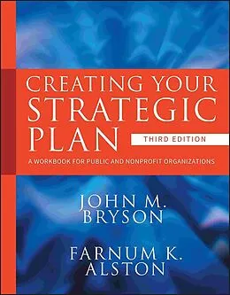 E-Book (pdf) Creating Your Strategic Plan von John M. Bryson, Farnum K. Alston