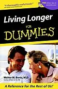 E-Book (epub) Living Longer For Dummies von Walter M, Bortz