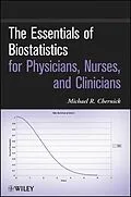 E-Book (pdf) The Essentials of Biostatistics for Physicians, Nurses, and Clinicians von Michael R. Chernick